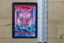 Load image into Gallery viewer, Weird */* Tokens