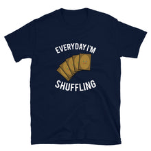 Load image into Gallery viewer, Everyday I'm Shuffling Shirt