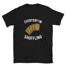 Load image into Gallery viewer, Everyday I'm Shuffling Shirt