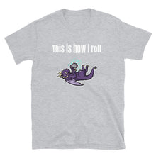 Load image into Gallery viewer, This is how I roll Shirt