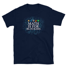 Load image into Gallery viewer, Math is for blockers Shirt