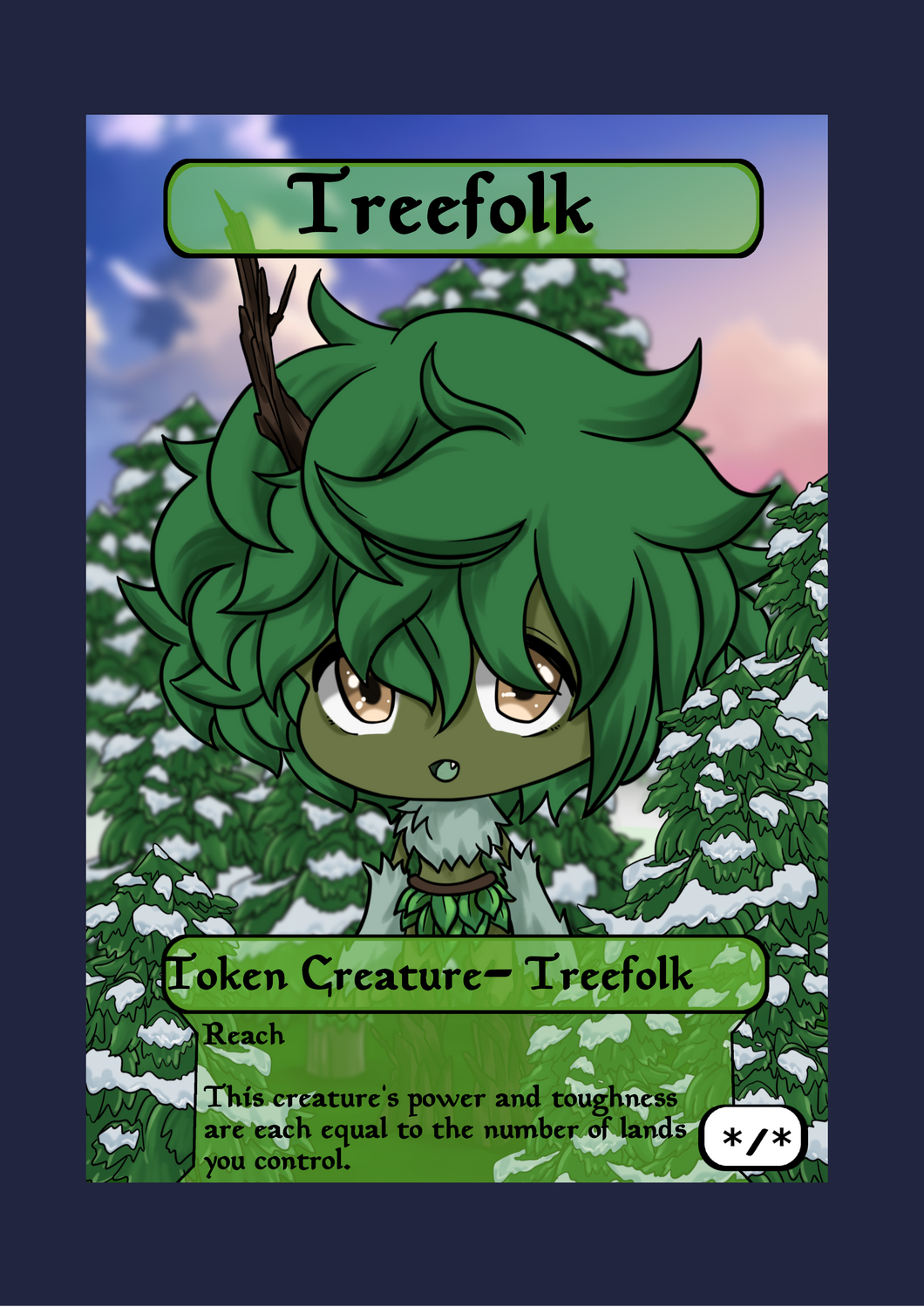 Treefolk */*  w/ Reach Token