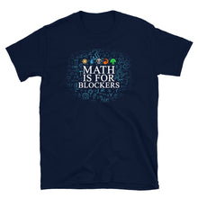 Load image into Gallery viewer, Math is for blockers Shirt
